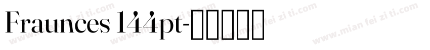 Fraunces 144pt字体转换
